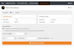 The Piston Rod Selector module is designed compares how different steel grades used in piston applications will resist buckling. The Piston Rod Selector module is designed compares how different steel grades used in piston applications will resist buckling.