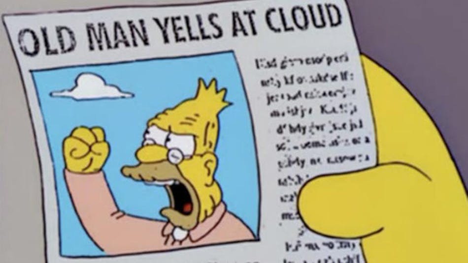 Www Newequipment Com Sites Newequipment com Files Old Man Yells At Cloud Simpsons