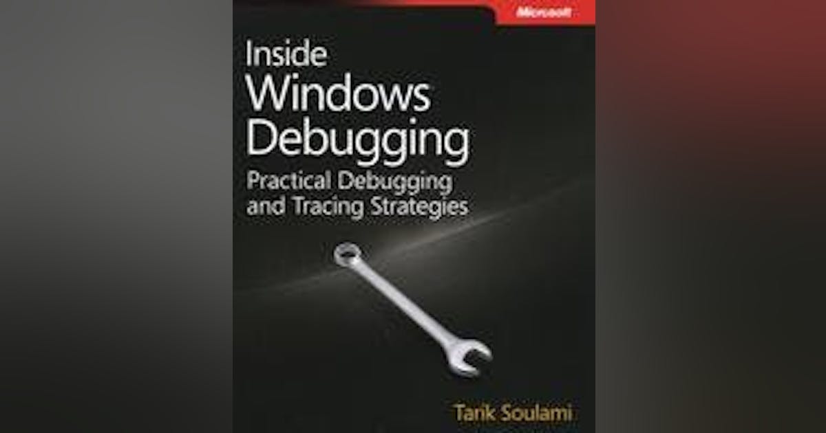 Inside Windows Debugging | New Equipment Digest