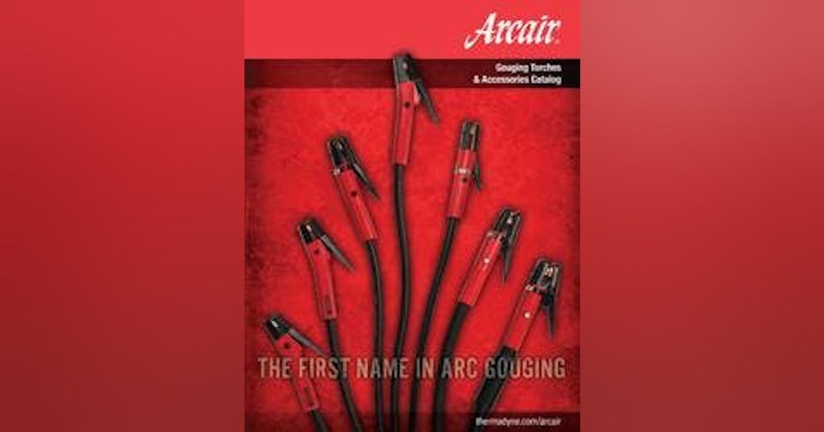 New Gouging, Exothermic Cutting Catalog New Equipment Digest