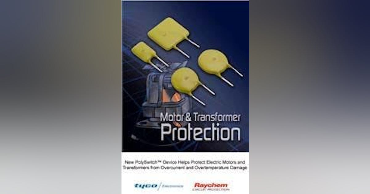 New PolySwitch™ Device Helps Protect Electric Motors and Transformers ...