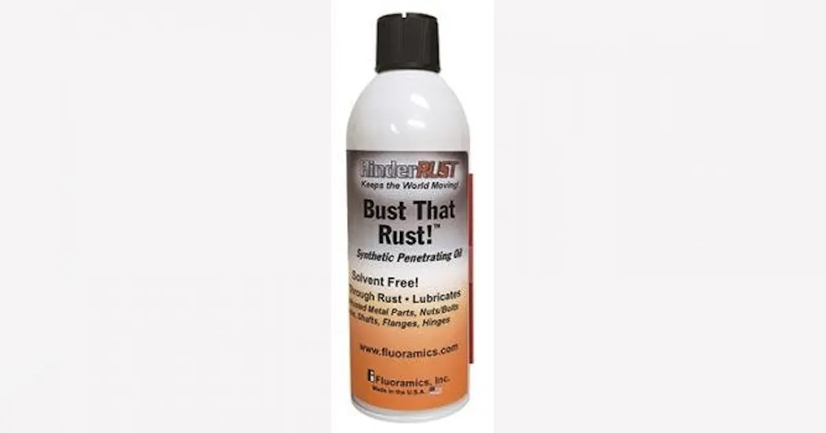 Bust That Rust - Rust Breaking Penetrant | New Equipment Digest
