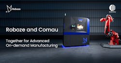 Comau and Roboze partnership for additive Comau and Roboze partnership for additive