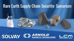 Arnold Magnetic Secures Rare Earth Supply Through Partnership With Less Common Metals and Solvay Arnold Magnetic Secures Rare Earth Supply Through Partnership With Less Common Metals and Solvay